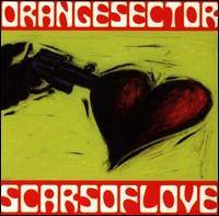 Orange Sector : Scars of Love